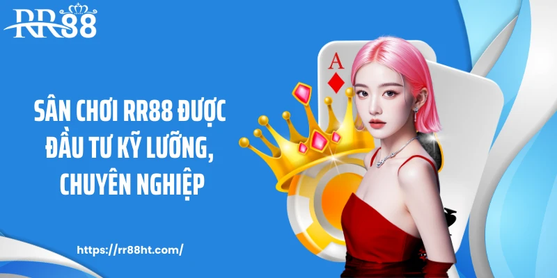Sân chơi RR88 được đầu tư kỹ lưỡng, chuyên nghiệp Sân chơi RR88 được đầu tư kỹ lưỡng, chuyên nghiệp